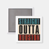 Aimant Stright Outta Houston Texas TX USA (Recto/Verso)