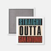 Aimant Stright Outta San Antonio Texas TX USA (Recto/Verso)