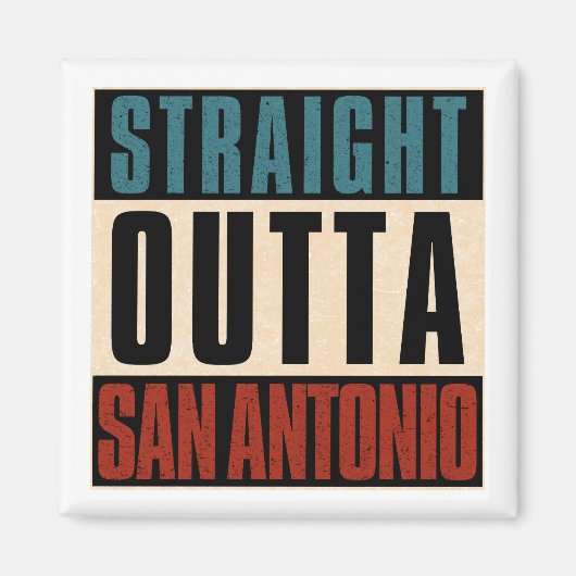 Aimant Stright Outta San Antonio Texas TX USA (Devant)