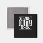 Aimant Stright Outta School 1 (Recto/Verso)