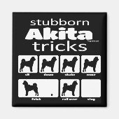 Aimant Stubborn Akita Tricks (Devant)