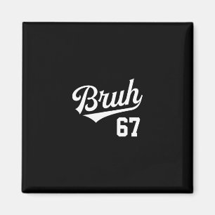 Aimant Style de vente Bruh numéro 67 Slang de frère sport
