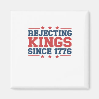 Aimant Style Vintage Refusant les Rois Depuis 1776