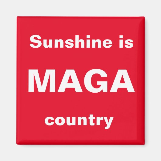 Aimant Sunshine est le pays MAGA (Devant)