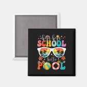 Aimant Super Bye Bye School Hello Pool Dernier Day Of Sch (Recto/Verso)