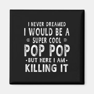 Aimant Super cool pop pop grandpa Fathers Day Poft Men