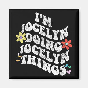 Aimant Super Im Jocelyn Faire Jocelyn Les Choses Drôle Mo