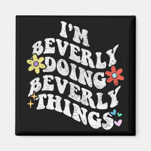 Aimant Super Je Fais Beverly Beverly Things Drôle Mothe