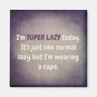 AIMANT SUPER LAZY