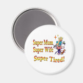 Aimant Super Maman, Femme, Fatiguée. Conception pour les  (Recto/Verso)