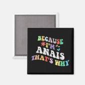 Aimant Super Parce Que Im Anais C'Est Pourquoi Funny Cust (Recto/Verso)
