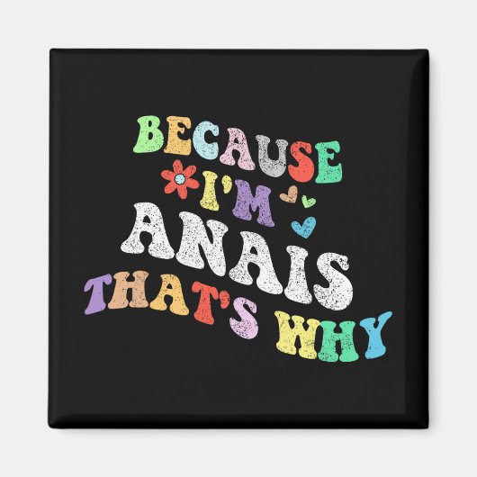 Aimant Super Parce Que Im Anais C'Est Pourquoi Funny Cust (Devant)