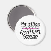 Aimant SuperMom...Special Ed. Professeur (Recto/Verso)