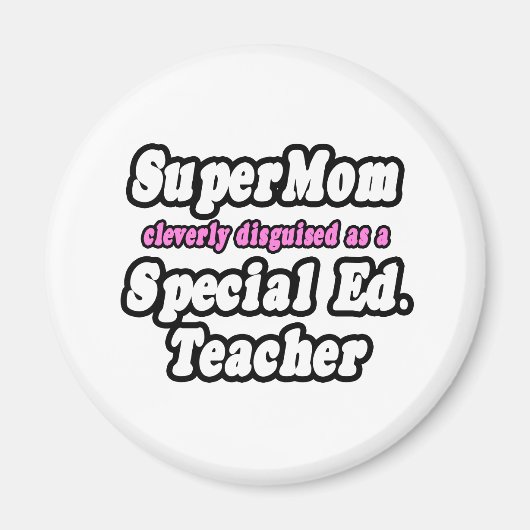 Aimant SuperMom...Special Ed. Professeur (Devant)