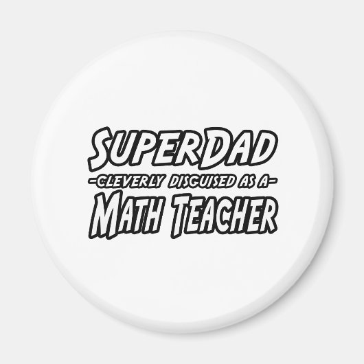 Aimant SuperPapa...Professeur de mathématiques (Devant)