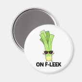 Aimant Sur Fleek Funny Veggie Leek Pun (Recto/Verso)