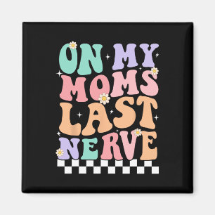 Aimant Sur Mes Moms Dernier Nerve Drôle Citation Super Po
