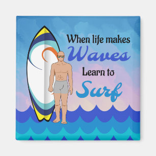 Aimant Surfing board water waves inspirational quote