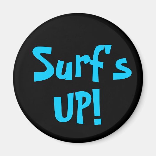 Aimant « SURF'S UP! » (rond) (Devant)