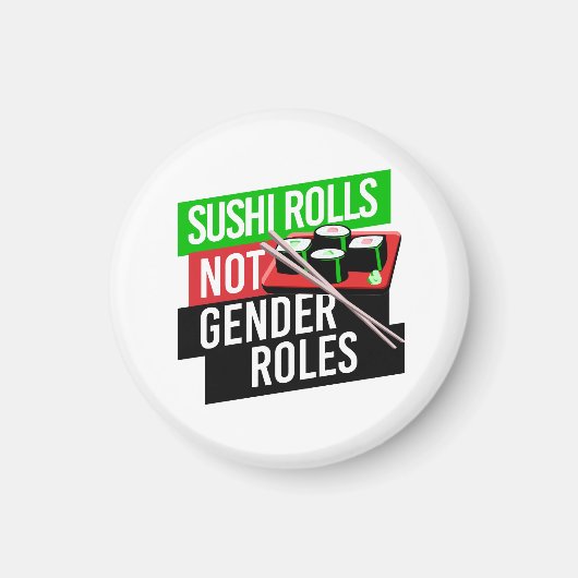 Aimant Sushi Rolls pas les rôles de genre (Devant)