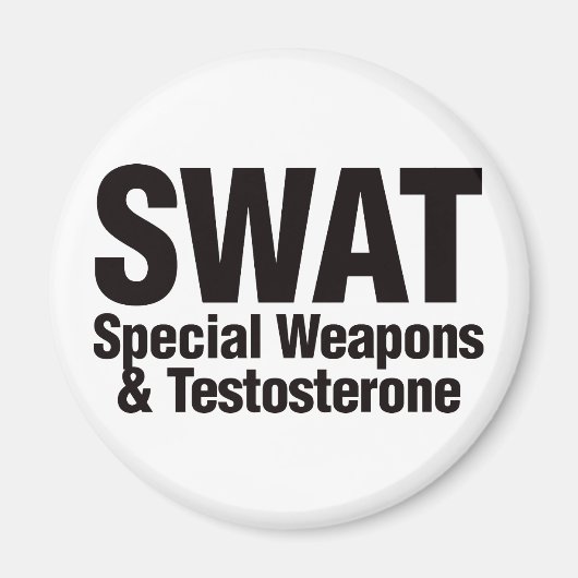 Aimant SWAT, armes spéciales et testostérone (Devant)