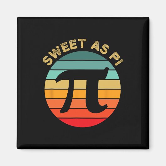 Aimant Sweet As Pi Day 2025 Funny Math Enseignant Joke 3. (Devant)