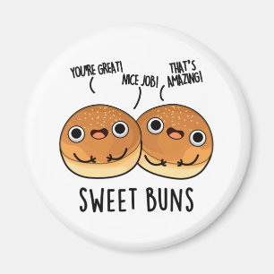 Aimant Sweet Buns Funny Baking Pun