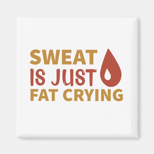 Aimant Sweet is just fat crying (Devant)