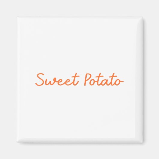 Aimant Sweet Tato And Kind Of Rude Tato Funny Quote (Devant)