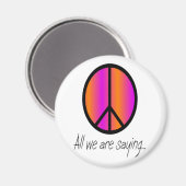 Aimant Symbole de la Paix "Tout ce que nous disons" (Recto/Verso)