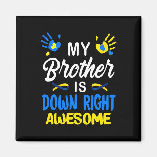 Aimant Syndrome d'awesome down de My Brother Is