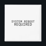 Aimant System Reboot Required Minimalist Typewriter<br><div class="desc">Anchor your new systems. A high-quality magnet featuring sharp,  high-contrast typewriter typography,  perfect for file cabinets or command centers.</div>