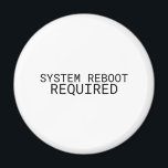Aimant System Reboot Required Minimalist Typewriter<br><div class="desc">Anchor your new systems. A high-quality magnet featuring sharp,  high-contrast typewriter typography,  perfect for file cabinets or command centers.</div>