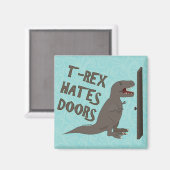 Aimant T-Rex Hates Portes (Recto/Verso)