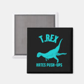 Aimant T Rex Hates Pousser vers le haut (Recto/Verso)