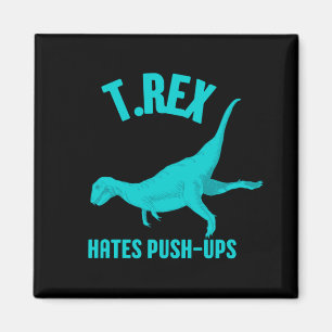 Aimant T Rex Hates Pousser vers le haut