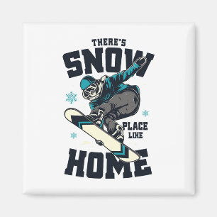 Aimant T-shirt drôle de snowboard Il n'y a pas d'endroit