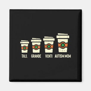 Aimant T-shirt drôle pour maman autiste café prise de con