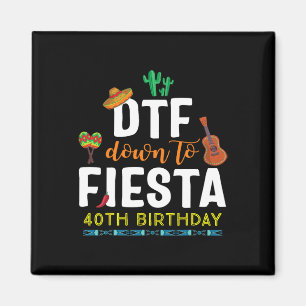 Aimant T-shirt Dtf Down To Fiesta Cinco De Mayo 40e Anniv