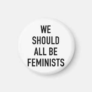 Aimant T-shirt féministe - Nous devrions tous être fémini