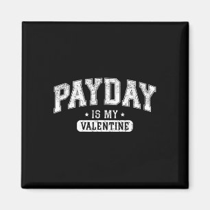 Aimant T-shirt graphique rétro drôle 'La paye est ma Sain