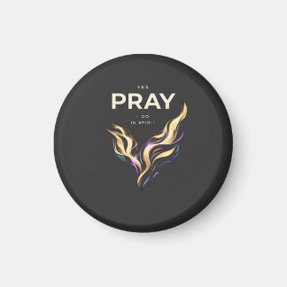Aimant T-Shirt PRAY IN SPIRIT – Abstract Energy Faith 