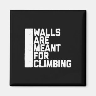 Aimant T-shirts de randonnée Les murs sont faits pour gri