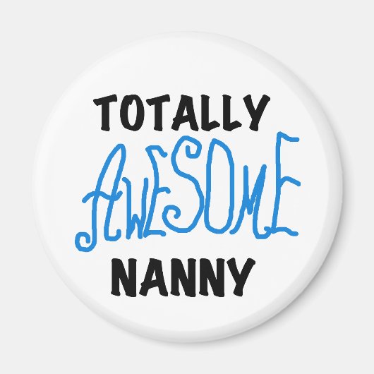 Aimant T-shirts et cadeaux de la Nounou totalement géniau (Devant)