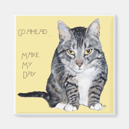 Aimant Tabby Cat - Make My Day (Devant)
