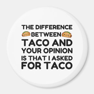 AIMANT TACO AND YOUR OPINION