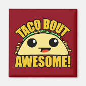 Aimant Taco Bout Awesome (Devant)