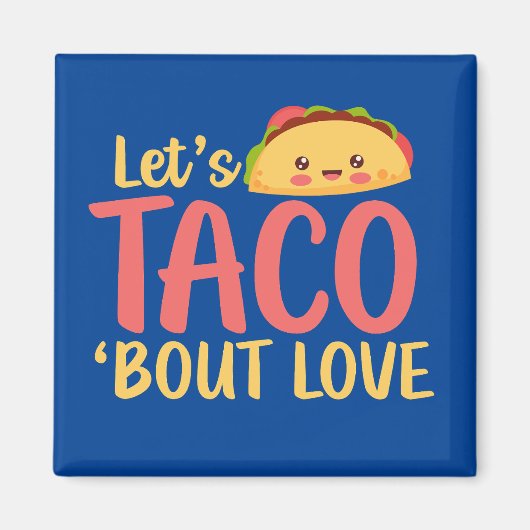 Aimant Taco Bout Love Funny Pun Joli Valentines Day (Devant)