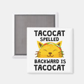 Aimant Taco Cat Spelled Backwards Is Taco Cat Funny Quote (Recto/Verso)
