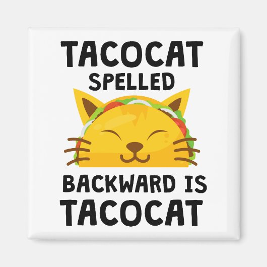 Aimant Taco Cat Spelled Backwards Is Taco Cat Funny Quote (Devant)